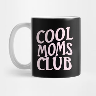 Cool moms club Mug